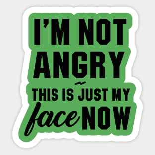 I'm Not Angry Sticker